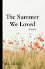 The Summer We Loved