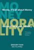 MONEY it's all about Money it should be about MORALITY