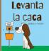 Levanta la caca