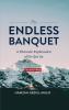 The Endless Banquet (Volume III) (HB)