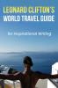 Leonard Clifton's World Travel Guide for Inspirational Writing