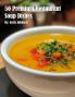50 Premium Restaurant Soup Dishes