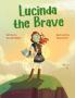 Lucinda the Brave