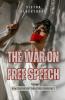 The War on Free Speech