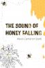 The Sound of Honey Falling