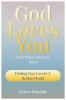 God Loves You Even When You Can't Feel It Book 6