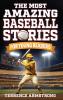 The Most Amazing Baseball Stories For Young Readers