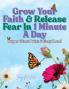 Grow Your Faith & Release Fear In 1 Minute A Day