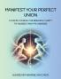 Manifest Your Perfect Union