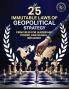 25 IMMUTABLE LAWS OF GEOPOLITICAL STRATEGIES
