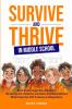 Survive and Thrive in Middle School