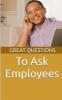 Great Questions To Ask Employees