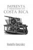 Imprenta y Periodismo en Costa Rica