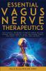 Essential Vagus Nerve Therapeutics