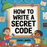 How to Make a Secret Code