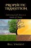 Prophetic Transition