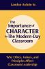 The Importance of Character in the Modern-Day Classroom
