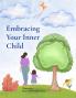 Embracing Your Inner Child