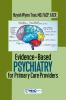 Evidence-Based Psychiatry for Primary Care Providers