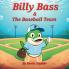 Billy Bass and The Baseball Team