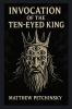 Invocation of the Ten-Eyed King
