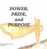 Power Pride and Purpose