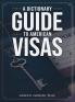 A Dictionary Guide to American Visas