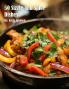 50 Sizzle and Spice Dishes