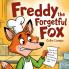 Freddy the forgetful Fox