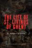 The Life of St. Livinus of Ghent