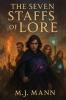 The Seven Staffs of Lore