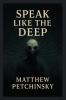 Speak Like the Deep