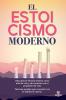 El Estoicismo Moderno