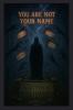 You Are Not Your Name