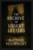 The Archive of Unsent Letters