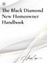 The Black Diamond New Homeowner Handbook