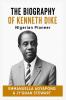 The Biography of Kenneth Dike