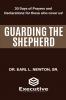 Guarding the Shepherd (30 Days of Prayers and Declarations for those who cover us)