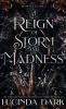 A Reign of Storm and Madness