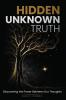 Hidden Unknown Truth