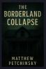 The Borderland Collapse
