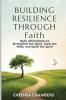BUILDING RESILIENCE THROUGH Faith