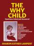 THE WHY CHILD