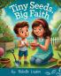 Tiny Seeds Big Faith