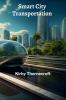 Smart City Transportation