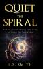 Quiet the Spiral