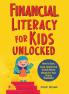 Financial Literacy for Kids Unlocked
