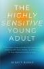 The Highly Sensitive Young Adult