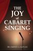 THE JOY OF CABARET SINGING