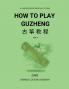 How To Play Guzheng - Vol.4